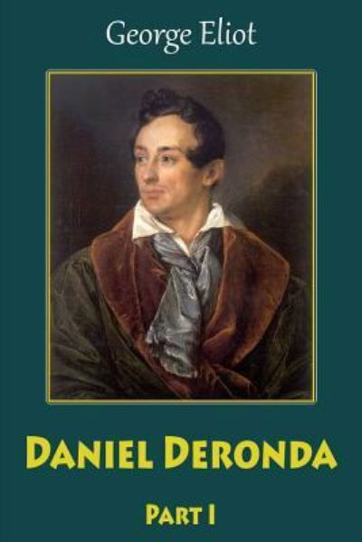 Cover for George Eliot · Daniel Deronda Part I (Pocketbok) (2018)