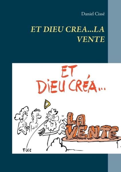 Cover for Cissé · Et dieu créa...la vente (Bog) (2019)