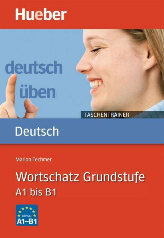 Marion Techmer · Deutsch uben - Taschentrainer: Taschentrainer - Wortschatz Grundstufe (Paperback Book) (2007)