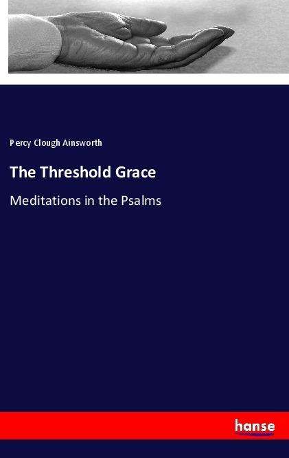 Cover for Ainsworth · The Threshold Grace (Book)