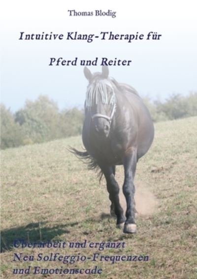 Cover for Thomas Blodig · Intuitive Klang-Therapie fur Pferd und Reiter (Paperback Book) (2021)