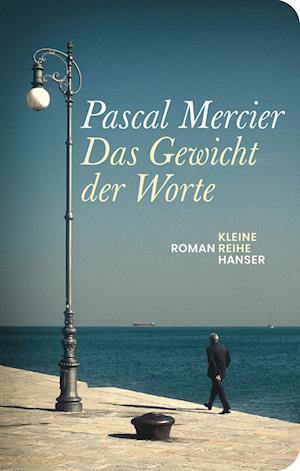 Cover for Pascal Mercier · Das Gewicht der Worte (Book) (2024)