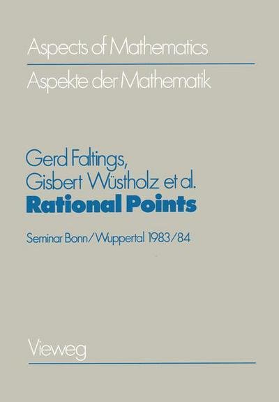Cover for Gerd Faltings · Aspects of Mathematics: Seminar Bonn / Wuppertal 1983/84 (Rational Points) (Pocketbok) [German, 1984 edition] (1984)