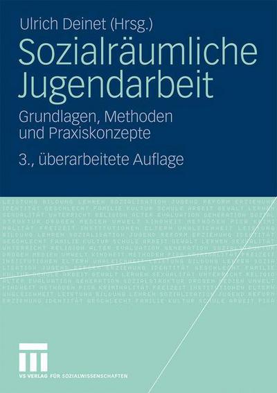 Cover for Ulrich Deinet · Sozialraumliche Jugendarbeit: Grundlagen, Methoden Und Praxiskonzepte (Taschenbuch) [3rd 3., Uberarb. Aufl. 2010 edition] (2009)