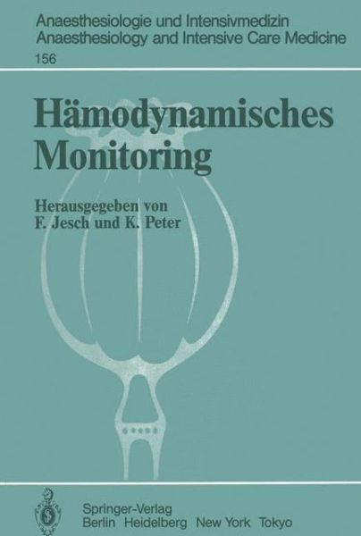 Cover for F Jesch · Hamodynamisches Monitoring - Anaesthesiologie Und Intensivmedizin / Anaesthesiology and Intensive Care Medicine (Paperback Book) (1983)