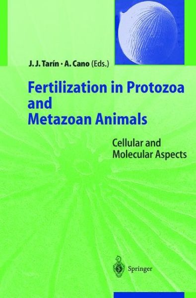 Cover for Juan J Tarin · Fertilization in Protozoa and Metazoan Animals: Cellular and Molecular Aspects (Hardcover Book) [2000 edition] (2000)