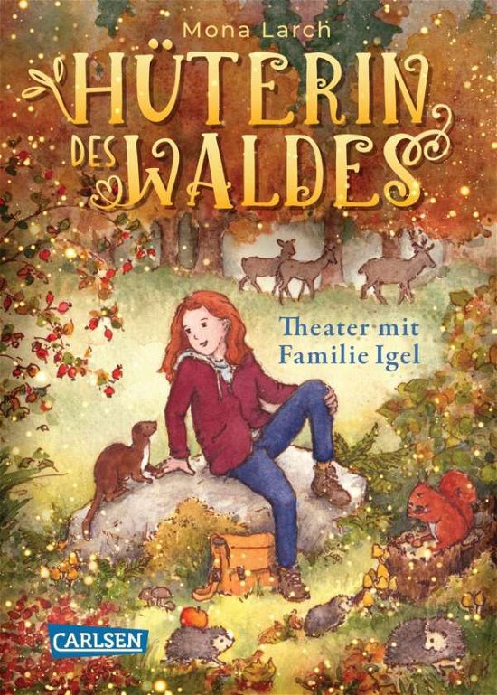 Cover for Mona Larch · Hüterin des Waldes 3: Theater mit Familie Igel (Hardcover bog) (2021)
