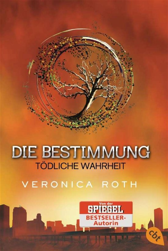 Cover for Cbt.30993 Roth.die Bestimmung · Cbt.30993 Roth.die Bestimmung - Tödlich (Book)