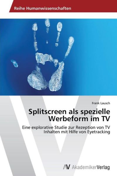 Cover for Lausch Frank · Splitscreen Als Spezielle Werbeform Im TV (Taschenbuch) (2012)