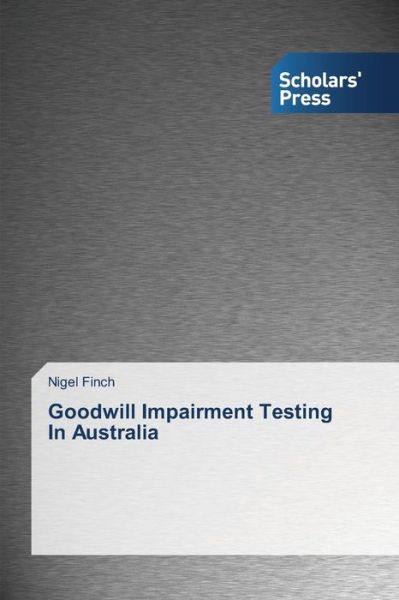 Cover for Finch Nigel · Goodwill Impairment Testing in Australia (Paperback Book) (2015)