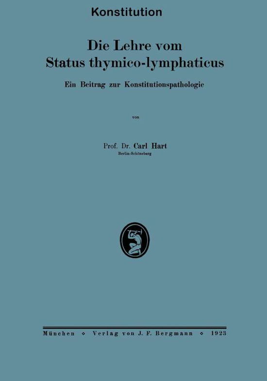 Cover for Na Hart · Die Lehre Vom Status Thymico-Lymphaticus: Ein Beitrag Zur Konstitutionspathologie (Paperback Book) [1923 edition] (1923)