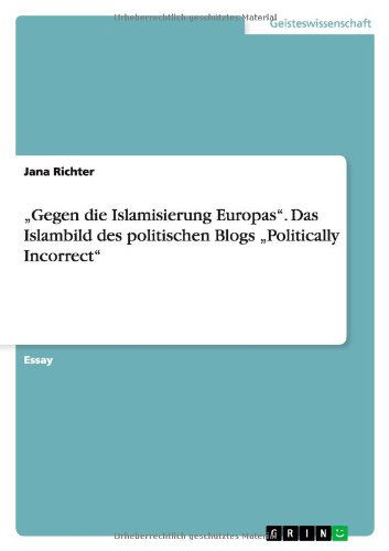 Cover for Jana Richter · &quot;Gegen die Islamisierung Europas. Das Islambild des politischen Blogs &quot;Politically Incorrect (Paperback Book) [German edition] (2013)