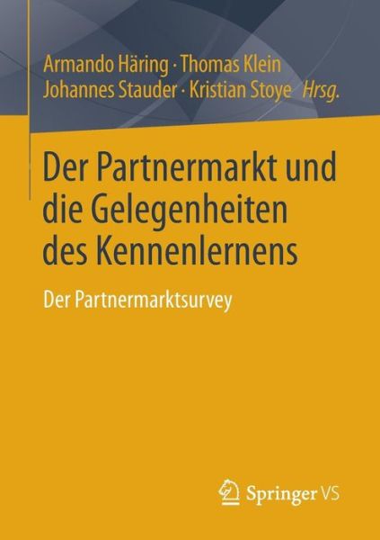 Cover for Armando Haring · Der Partnermarkt Und Die Gelegenheiten Des Kennenlernens: Der Partnermarktsurvey (Paperback Book) [2014 edition] (2014)