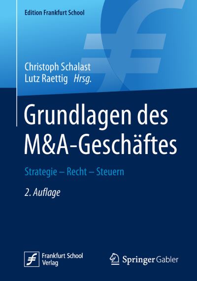 Cover for Grundlagen Des M&amp;a-Geschaftes: Strategie - Recht - Steuern - Edition Frankfurt School (Paperback Book) [2nd 2. Aufl. 2019 edition] (2019)