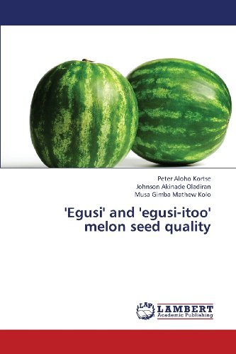 Cover for Musa Gimba Mathew Kolo · 'egusi' and 'egusi-itoo' Melon Seed Quality (Paperback Bog) (2013)