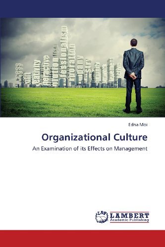 Edna Moi · Organizational Culture: an Examination of Its Effects on Management (Paperback Book) (2013)