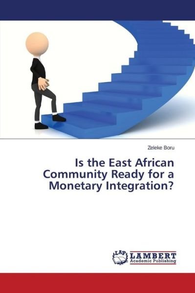 Cover for Zeleke Boru · Is the East African Community Ready for a Monetary Integration? (Paperback Book) (2015)