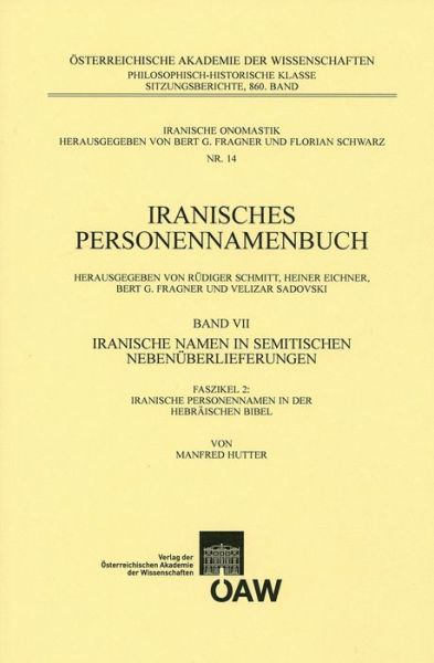 Iranisches Personennamenbuch Band VII / Faszikel 2 - Manfred Hutter - Kirjat - Austrian Academy of Sciences Press - 9783700175933 - perjantai 27. helmikuuta 2015