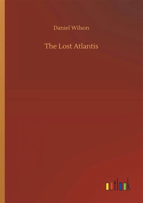 Cover for Wilson · The Lost Atlantis (Bog) (2018)