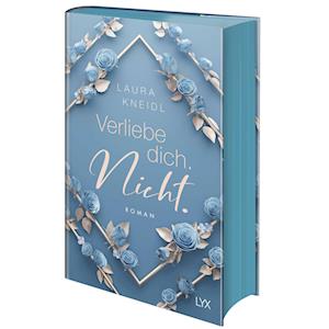 Laura Kneidl · Verliebe dich. Nicht.: Special Edition (Bok) (2024)