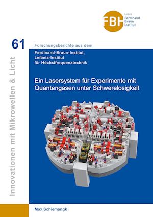 Cover for Max Schiemangk · Ein Lasersystem für Experimente mit Quantengasen unter Schwerelosigkeit (Paperback Book) (2020)
