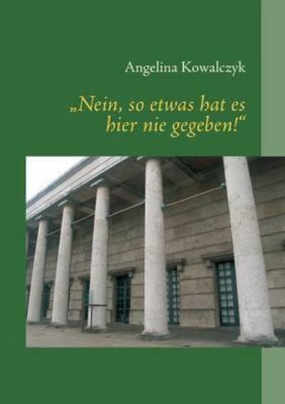 Cover for Kowalczyk · &quot;Nein, so etwas hat es hier n (Book) (2015)