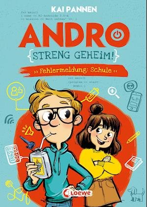 Cover for Kai Pannen · Andro, streng geheim! (Band 1) - Fehlermeldung: Schule (Hardcover bog) (2021)