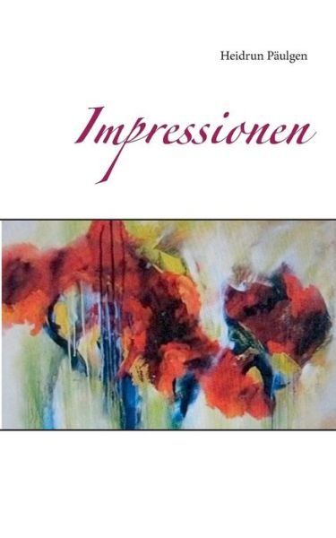 Impressionen - Päulgen - Livros -  - 9783749446933 - 20 de maio de 2019