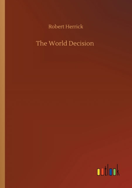 Cover for Robert Herrick · The World Decision (Paperback Book) (2020)