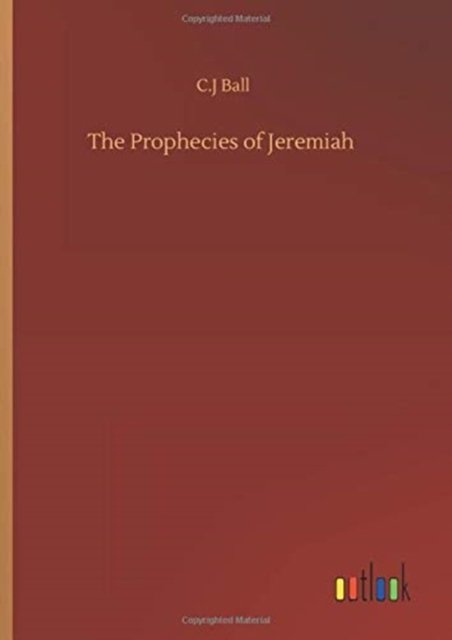 Cover for C J Ball · The Prophecies of Jeremiah (Innbunden bok) (2020)
