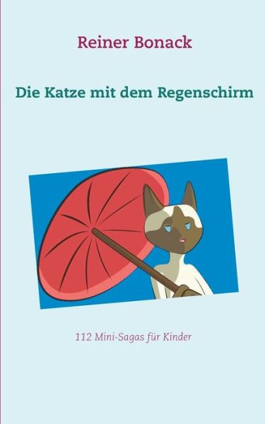 Cover for Bonack · Die Katze mit dem Regenschirm (Bok) (2018)