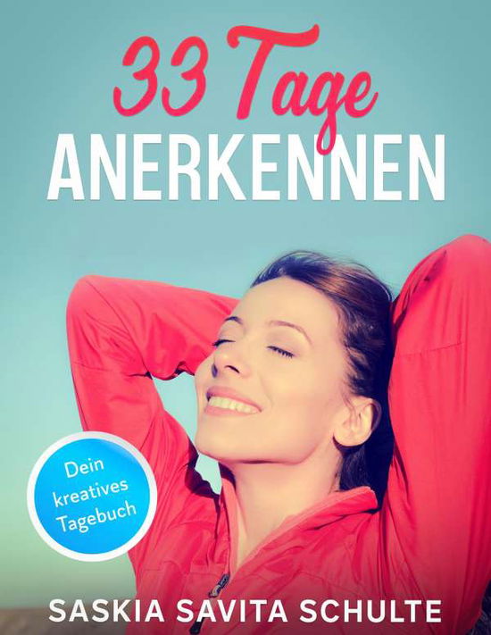 Cover for Schulte · 33 Tage Anerkennen (Book)