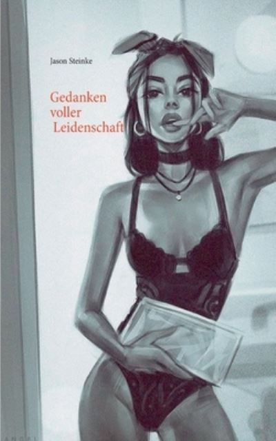 Cover for Jason Steinke · Gedanken voller Leidenschaft (Paperback Book) (2021)