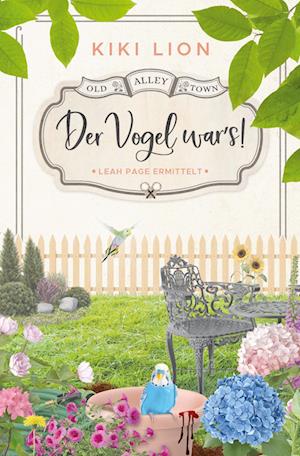 Cover for Kiki Lion · Der Vogel wars! (Book) (2023)