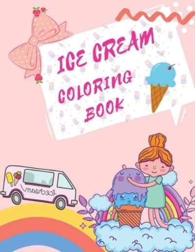 Cover for C Merritt · Ice Cream Coloring Book (Paperback Book) (2021)