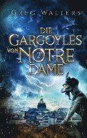 Cover for Greg Walters · Die Gargoyles von Notre Dame 2 (Book) (2023)