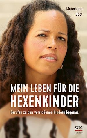 Cover for Maïmouna Obot · Mein Leben für die Hexenkinder (Innbunden bok) (2022)