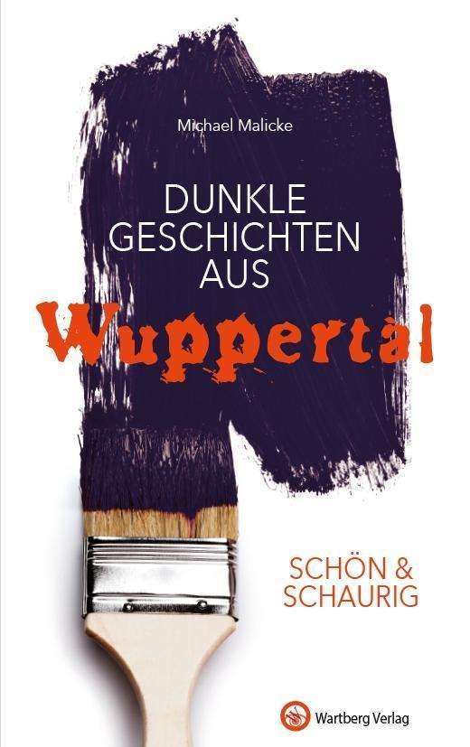Cover for Malicke · Dunkle Geschichten aus Wupperta (Buch)