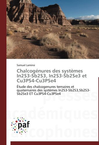 Cover for Samuel Laminsi · Chalcogénures Des Systèmes In2s3-sb2s3, In2s3-sb2se3 et Cu3ps4-cu3pse4: Étude Des Chalcogenures Ternaires et Quaternaires Des Systèmes In2s3-sb2s3,sb2s3-sb2se3 et Cu3ps4-cu3pse4 (Paperback Book) [French edition] (2018)