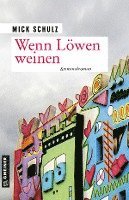 Wenn Löwen weinen - Mick Schulz - Books - Gmeiner Verlag - 9783839200933 - September 8, 2021