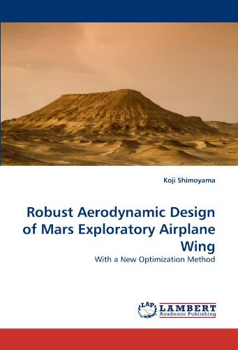 Cover for Koji Shimoyama · Robust Aerodynamic Design of Mars Exploratory Airplane Wing: with a New Optimization Method (Paperback Bog) (2010)
