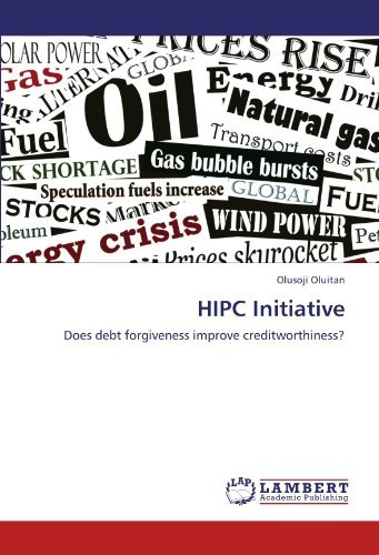 Cover for Olusoji Oluitan · Hipc Initiative: Does Debt Forgiveness Improve Creditworthiness? (Paperback Book) (2011)