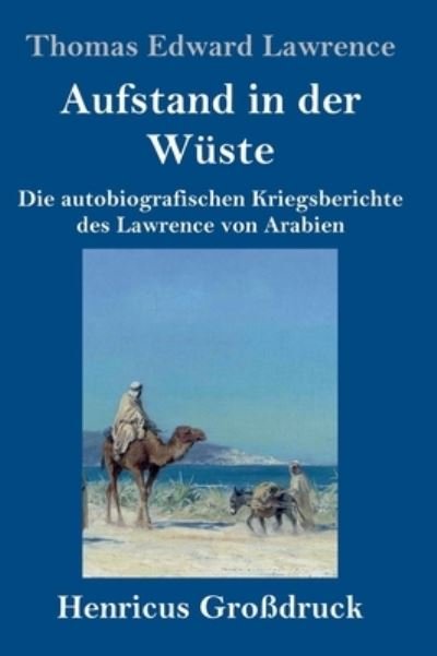 Cover for Thomas Edward Lawrence · Aufstand in der Wuste (Grossdruck) (Hardcover Book) (2021)