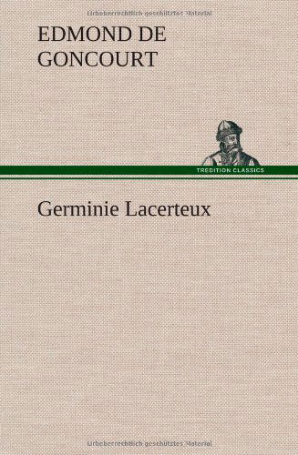 Cover for Edmond De Goncourt · Germinie Lacerteux (Hardcover Book) [French edition] (2012)