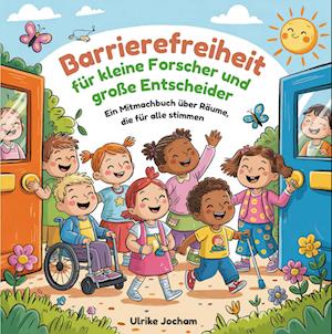 Barrierefreiheit für kleine Forscher und große Entscheider - Ulrike Jocham - Books - CTV-Verlag - 9783933036933 - May 31, 2025