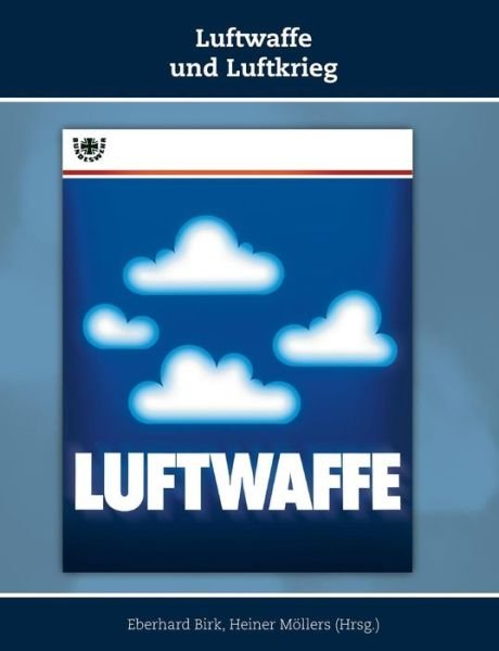 Cover for Heiner Mollers · Luftwaffe Und Luftkrieg (Paperback Book) (2014)