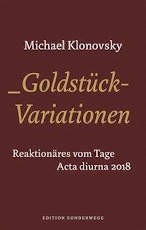 Cover for Michael Klonovsky · GoldstÃ¼ck-Variationen (Inbunden Bok) (2019)