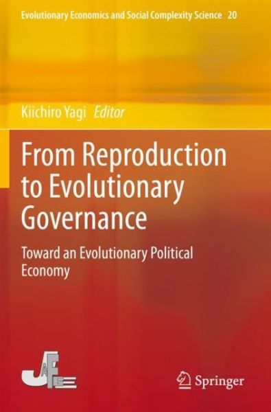 Cover for From Reproduction to Evolutionary Governance: Toward an Evolutionary Political Economy - Evolutionary Economics and Social Complexity Science (Paperback Book) [2020 edition] (2021)