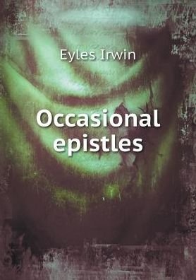 Cover for Eyles Irwin · Occasional Epistles (Paperback Bog) (2015)