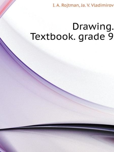 Cover for I A Rojtman · Drawing. Textbook. Grade 9 (Pocketbok) (2018)